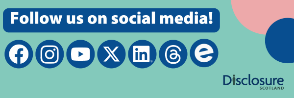 A graphic with Disclosure Scotland's social media icons